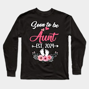 Soon To Be Aunt Est 2024 Mothers Day First Time Aunt Long Sleeve T-Shirt